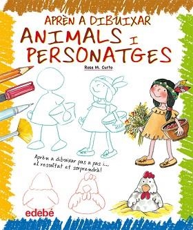 APREN A DIBUIXAR ANIMALS I PERSONATGES | 9788423699353 | CURTO, ROSA M | Llibreria Aqualata | Comprar llibres en català i castellà online | Comprar llibres Igualada