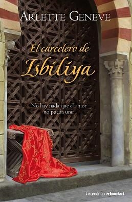 CARCELERO DE ISBILIYA, EL (BOOKET ROMANTICA 15/1) | 9788408100492 | GENEVE, ARLETTE | Llibreria Aqualata | Comprar libros en catalán y castellano online | Comprar libros Igualada