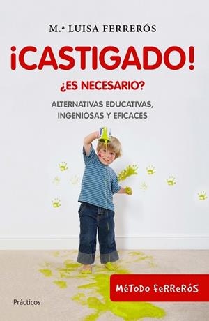 CASTIGADO. ¿ES NECESARIO? | 9788408100690 | FERREROS, M LUISA | Llibreria Aqualata | Comprar llibres en català i castellà online | Comprar llibres Igualada