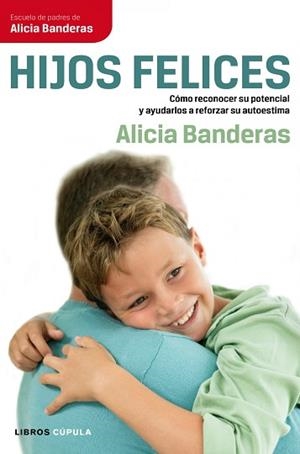 HIJOS FELICES (LIBROS CUPULA) | 9788448068707 | BANDERAS, ALICIA | Llibreria Aqualata | Comprar libros en catalán y castellano online | Comprar libros Igualada