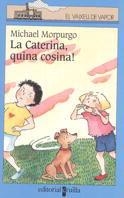 CATERINA, QUINA COSINA, LA (V.V. BLAU 92) | 9788466100724 | MORPURGO, MICHAEL | Llibreria Aqualata | Comprar libros en catalán y castellano online | Comprar libros Igualada