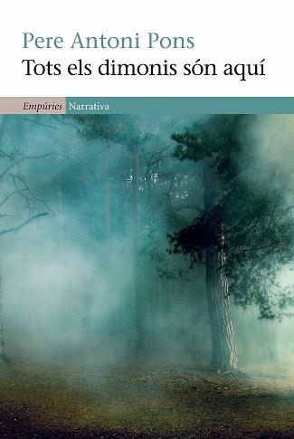 TOTS ELS DIMONIS SON AQUI (NARRATIVA 387) | 9788497876919 | PONS, PERE ANTONI | Llibreria Aqualata | Comprar llibres en català i castellà online | Comprar llibres Igualada