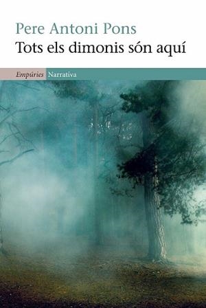 TOTS ELS DIMONIS SON AQUI (NARRATIVA 387) | 9788497876919 | PONS, PERE ANTONI | Llibreria Aqualata | Comprar llibres en català i castellà online | Comprar llibres Igualada