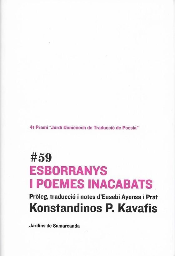 ESBORRANYS I POEMES INACABATS (JARDINS DE SAMARCANDA 59) | 9788497663977 | KAVAFIS, KONSTANDINOS P | Llibreria Aqualata | Comprar llibres en català i castellà online | Comprar llibres Igualada