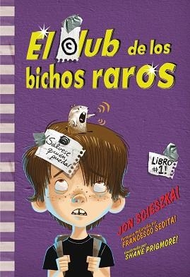 CLUB DE LOS BICHOS RAROS, EL. LIBRO 1 | 9788484417071 | SCIESZKA, JON / SEDITA, FRANCESCO / PRIGMORE, SHAN | Llibreria Aqualata | Comprar llibres en català i castellà online | Comprar llibres Igualada