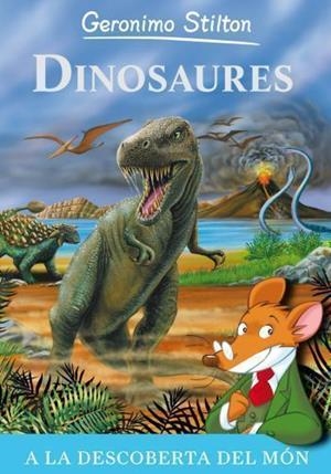 DINOSAURES (GERONIMO STILTON) | 9788499323527 | STILTON, GERONIMO | Llibreria Aqualata | Comprar llibres en català i castellà online | Comprar llibres Igualada