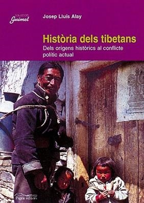 HISTORIA DELS TIBETANS | 9788479357382 | ALAY, JOSEP LLUIS | Llibreria Aqualata | Comprar libros en catalán y castellano online | Comprar libros Igualada