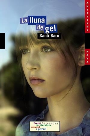 LLUNA DE GEL, LA (ANTAVIANA NOVA 173) | 9788448927691 | BARO, SANTI | Llibreria Aqualata | Comprar libros en catalán y castellano online | Comprar libros Igualada