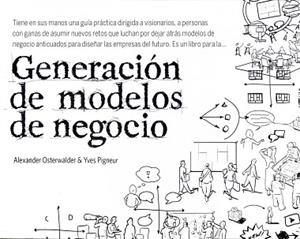GENERACION DE MODELOS DE NEGOCIO | 9788423427994 | ALEXANDER OSTERWALDER/YVES PIGNEUR | Llibreria Aqualata | Comprar llibres en català i castellà online | Comprar llibres Igualada