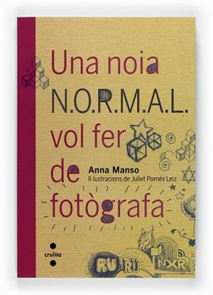 UNA NOIA N.O.R.M.A.L. VOL FER DE FOTOGRAFA (NORMAL 2) | 9788466128124 | MANSO, ANNA / POMES, JULIET | Llibreria Aqualata | Comprar libros en catalán y castellano online | Comprar libros Igualada