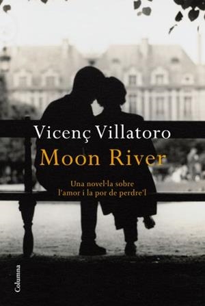 MOON RIVER (COLUMNA 882) | 9788466413749 | VILLATORO, VICENÇ | Llibreria Aqualata | Comprar libros en catalán y castellano online | Comprar libros Igualada