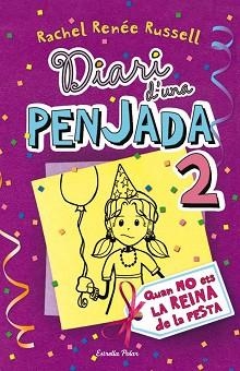 DIARI D'UNA PENJADA 2. QUAN NO ETS LA REINA DE LA FESTA | 9788499323510 | RUSSELL, RACHEL RENEE | Llibreria Aqualata | Comprar llibres en català i castellà online | Comprar llibres Igualada