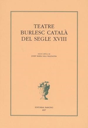 TEATRE BURLESC CATALA S.XVIII | 9788472267237 | SALA VALLDAURA, JOSEP MARIA | Llibreria Aqualata | Comprar libros en catalán y castellano online | Comprar libros Igualada