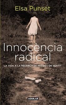 INNOCENCIA RADICAL | 9788403101449 | PUNSET, ELSA | Llibreria Aqualata | Comprar llibres en català i castellà online | Comprar llibres Igualada