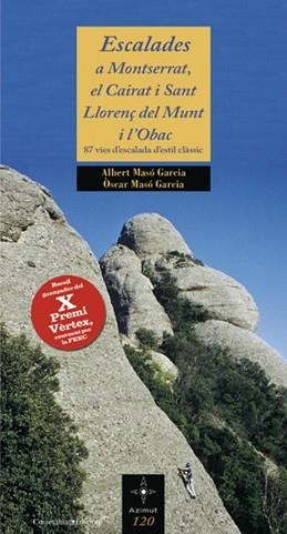 ESCALADES A MONTSERRAT, EL CAIRAT (AZIMUT 120) | 9788497918565 | MASO GARCIA, ALBERT / MASO GARCIA, OSCAR | Llibreria Aqualata | Comprar llibres en català i castellà online | Comprar llibres Igualada