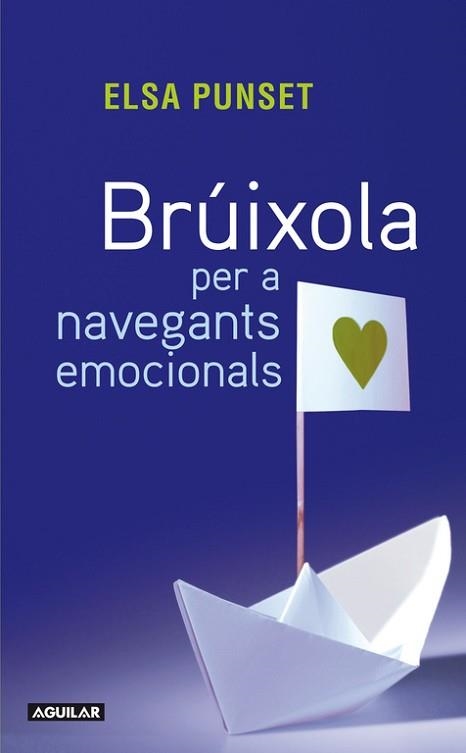 BRUIXOLA PER A NAVEGANTS EMOCIONALS | 9788403101432 | PUNSET, ELSA | Llibreria Aqualata | Comprar llibres en català i castellà online | Comprar llibres Igualada