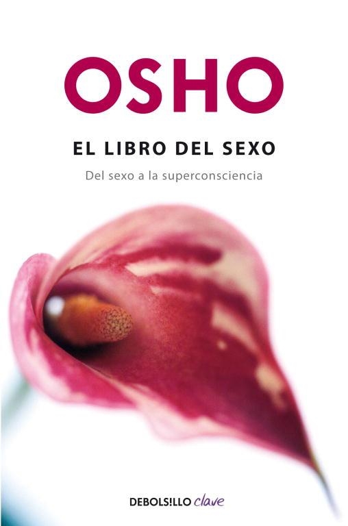 LIBRO DEL SEXO, EL (DEBOLSILLO CLAVE) | 9788499890319 | OSHO | Llibreria Aqualata | Comprar llibres en català i castellà online | Comprar llibres Igualada