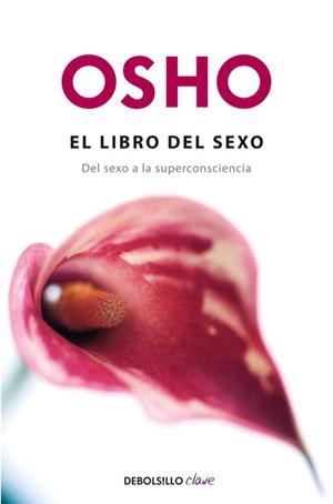 LIBRO DEL SEXO, EL (DEBOLSILLO CLAVE) | 9788499890319 | OSHO | Llibreria Aqualata | Comprar llibres en català i castellà online | Comprar llibres Igualada