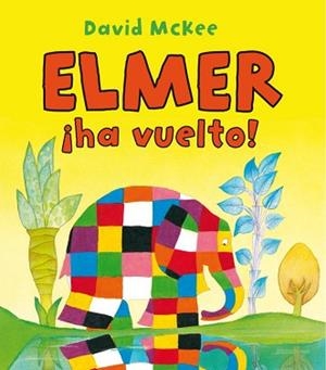 ELMER HA VUELTO (ALBUM IL·LUSTRAT) | 9788448832193 | MCKEE, DAVID | Llibreria Aqualata | Comprar libros en catalán y castellano online | Comprar libros Igualada