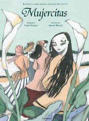 MUJERCITAS (ALBUM ILUSTRADO) | 9788448831783 | BURGAS, ANGEL / BLANCH, IGNASI (IL·LUSTR) | Llibreria Aqualata | Comprar llibres en català i castellà online | Comprar llibres Igualada