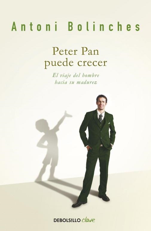 PETER PAN PUEDE CRECER (DEBOLSILLO CLAVE) | 9788499088259 | BOLINCHES, ANTONIO | Llibreria Aqualata | Comprar libros en catalán y castellano online | Comprar libros Igualada