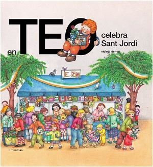 EN TEO CELEBRA SANT JORDI | 9788499324579 | DENOU, VIOLETA | Llibreria Aqualata | Comprar libros en catalán y castellano online | Comprar libros Igualada