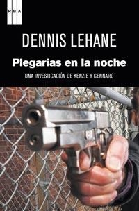 PLEGARIAS EN LA NOCHE (NEGRA 110) | 9788498679205 | LEHANE, DENNIS | Llibreria Aqualata | Comprar libros en catalán y castellano online | Comprar libros Igualada