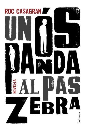 UN OS PANDA AL PAS ZEBRA (COLUMNA 884) | 9788466411240 | CASAGRAN, ROC | Llibreria Aqualata | Comprar libros en catalán y castellano online | Comprar libros Igualada