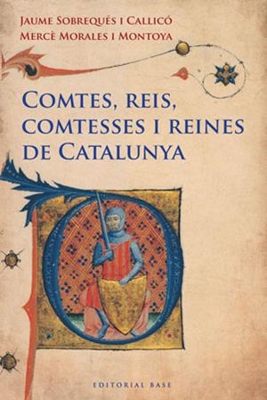 COMTES, REIS, COMTESSES I REINES DE CATALUNYA | 9788415267249 | SOBREQUES, JAUME / MORALES, MERCE | Llibreria Aqualata | Comprar llibres en català i castellà online | Comprar llibres Igualada