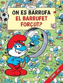 ON ES BARRUFA EL BARRUFET FORÇUT? (BUSCA) | 9788415267133 | CULLIFORD "PEYO", PIERRE | Llibreria Aqualata | Comprar libros en catalán y castellano online | Comprar libros Igualada
