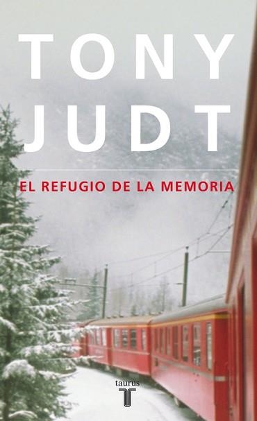 REFUGIO DE LA MEMORIA, EL | 9788430608171 | JUDT, TONY | Llibreria Aqualata | Comprar libros en catalán y castellano online | Comprar libros Igualada