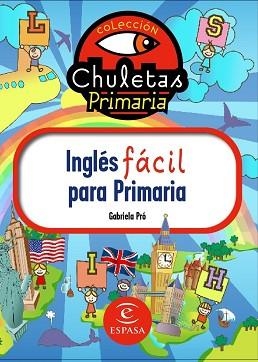 INGLES FACIL PARA PRIMERIA, CHULETAS | 9788467036220 | GABRIELA PRÓ | Llibreria Aqualata | Comprar libros en catalán y castellano online | Comprar libros Igualada