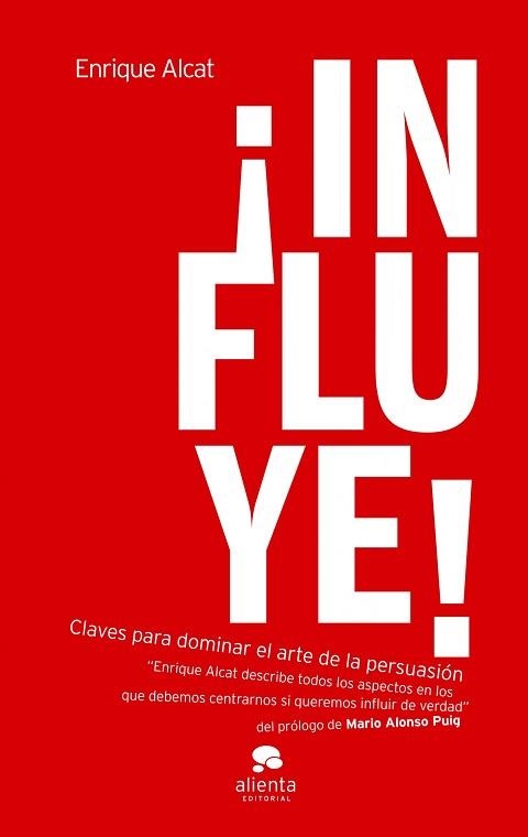 INFLUYE | 9788492414772 | ALCAT, ENRIQUE | Llibreria Aqualata | Comprar libros en catalán y castellano online | Comprar libros Igualada
