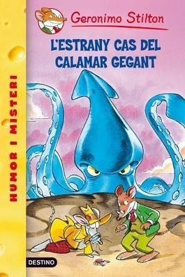 ESTRANY CAS DEL CALAMAR GEGANT, L' (GERONIMO STILTON 31) | 9788492671885 | STILTON, GERONIMO | Llibreria Aqualata | Comprar llibres en català i castellà online | Comprar llibres Igualada