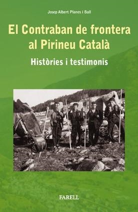 CONTRABAN DE FRONTERA AL PIRINEU CATALA, EL | 9788492811090 | PLANES I BALL, JOSEP ALBERT | Llibreria Aqualata | Comprar llibres en català i castellà online | Comprar llibres Igualada