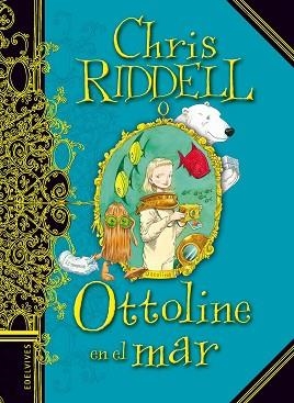 OTTOLINE EN EL MAR | 9788426380708 | RIDDELL, CHRIS | Llibreria Aqualata | Comprar libros en catalán y castellano online | Comprar libros Igualada