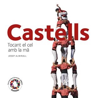 CASTELLS. TOCANT EL CEL AMB LA MA | 9788484784715 | ALMIRALL, JOSEP | Llibreria Aqualata | Comprar llibres en català i castellà online | Comprar llibres Igualada