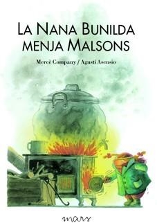 NANA BUNILDA MENJA MALSONS, LA (ALBUM IL·LUSTRAT) | 9788492748396 | COMPANY, MERCE / ASENSIO, AGUSTI | Llibreria Aqualata | Comprar llibres en català i castellà online | Comprar llibres Igualada