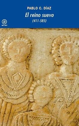 REINO SUEVO, EL (451-585) | 9788446028505 | DIAZ, PABLO C | Llibreria Aqualata | Comprar libros en catalán y castellano online | Comprar libros Igualada