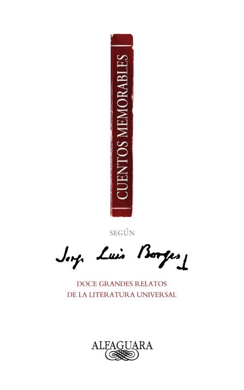 CUENTOS MEMORABLES SEGUN JORGE LUIS BORGES | 9788420475066 | BORGES, JORGE LUIS | Llibreria Aqualata | Comprar libros en catalán y castellano online | Comprar libros Igualada