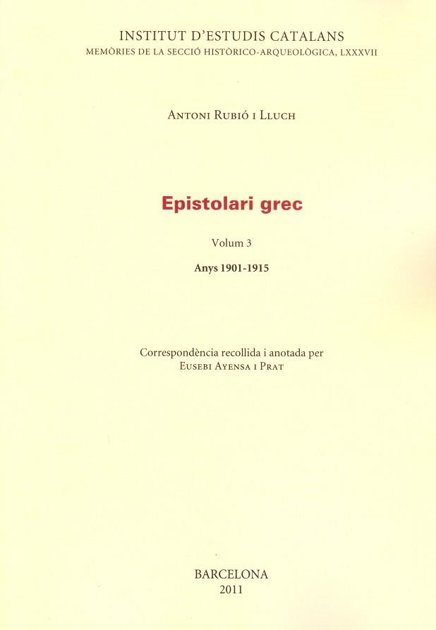 EPISTOLARI GREC. VOLUM 3 | 9788499650388 | RUBIO I LLUCH, ANTONI | Llibreria Aqualata | Comprar llibres en català i castellà online | Comprar llibres Igualada