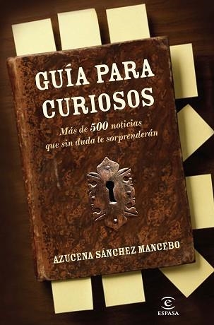 GUIA PARA CURIOSOS. MAS DE 500 ANECDOTAS QUE TE SORPRENDERAN | 9788467035551 | SANCHEZ, AZUCENA | Llibreria Aqualata | Comprar libros en catalán y castellano online | Comprar libros Igualada