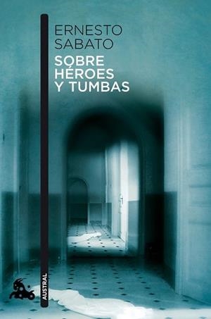 SOBRE HEROES Y TUMBAS (AUSTRAL 710) | 9788432248337 | SABATO, ERNESTO | Llibreria Aqualata | Comprar llibres en català i castellà online | Comprar llibres Igualada