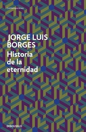 HISTORIA DE LA ETERNIDAD (CONTEMPORANEA) | 9788499089539 | BORGES, JORGE LUIS | Llibreria Aqualata | Comprar libros en catalán y castellano online | Comprar libros Igualada