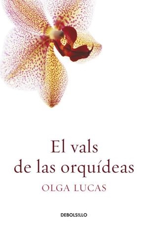 VALS DE LAS ORQUIDEAS, EL (DEBOLSILLO) | 9788499089812 | LUCAS, OLGA | Llibreria Aqualata | Comprar llibres en català i castellà online | Comprar llibres Igualada