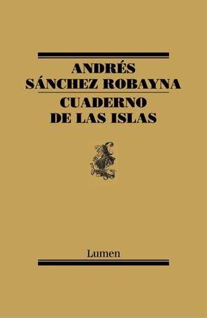CUADERNO DE LAS ISLAS (LUMEN POESIA 188) | 9788426419026 | SANCHEZ ROBAYNA, ANDRES | Llibreria Aqualata | Comprar libros en catalán y castellano online | Comprar libros Igualada