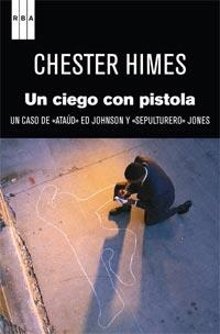 UN CIEGO CON UNA PERSONA (SERIE NEGRA 120) | 9788498679991 | HIMES, CHESTER | Llibreria Aqualata | Comprar libros en catalán y castellano online | Comprar libros Igualada