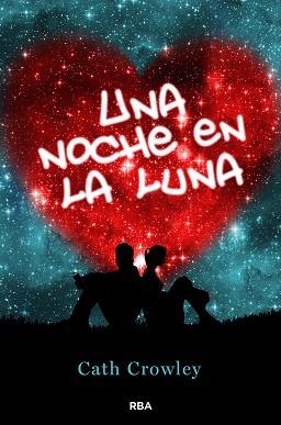 UNA NOCHE EN LA LUNA | 9788427200951 | CROWLEY, CATH | Llibreria Aqualata | Comprar libros en catalán y castellano online | Comprar libros Igualada