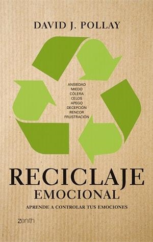 RECICLAJE EMOCIONAL (ZENITH) | 9788408080534 | POLLAY, DAVID J | Llibreria Aqualata | Comprar libros en catalán y castellano online | Comprar libros Igualada
