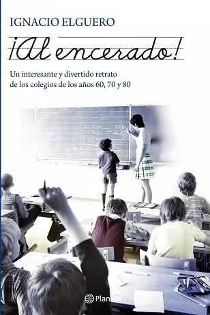 AL ENCERADO | 9788408101987 | ELGUERO, IGNACIO | Llibreria Aqualata | Comprar libros en catalán y castellano online | Comprar libros Igualada